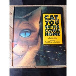 Cat You Better Come Home Garrison Keillor Steve Johnson Lou Fancher Viking Book